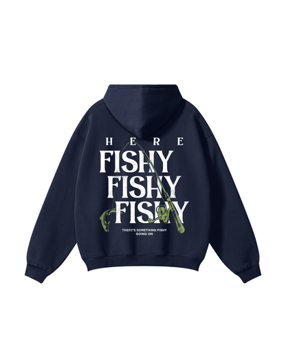 Here Fishy Fishy Fishy Fishing Hoodie