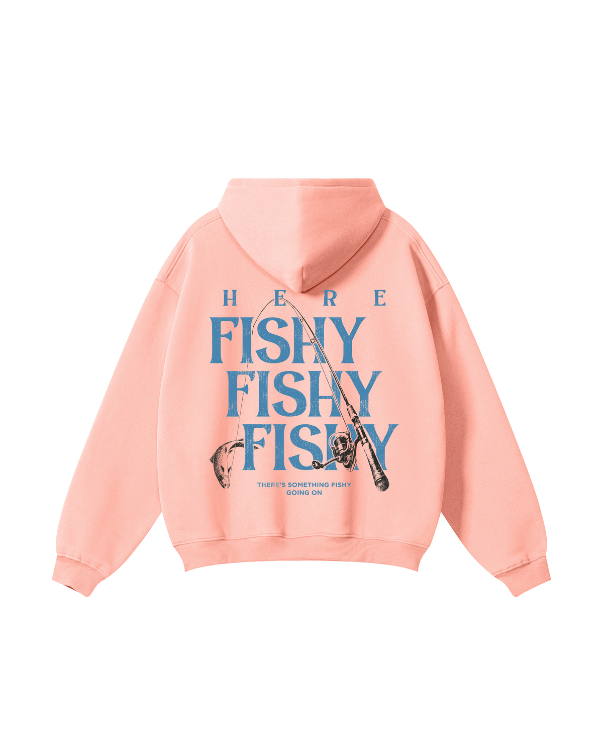 Here Fishy Fishy Fishy Fishing Hoodie