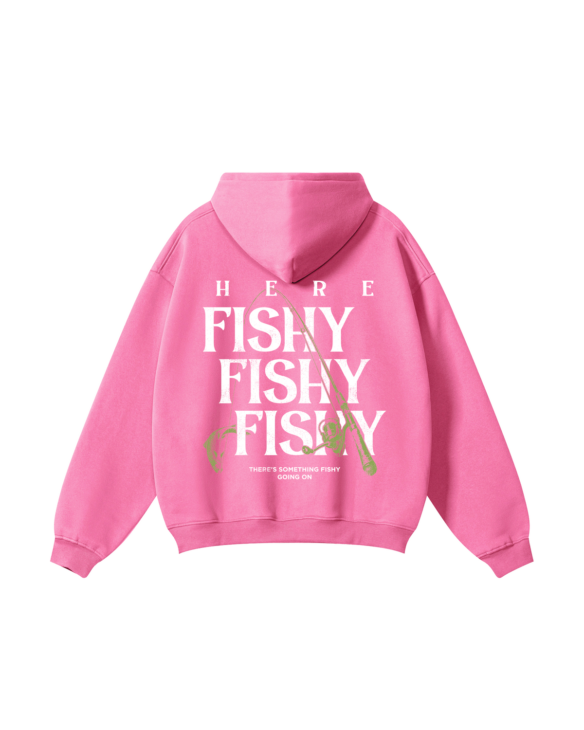 Here Fishy Fishy Fishy Fishing Hoodie