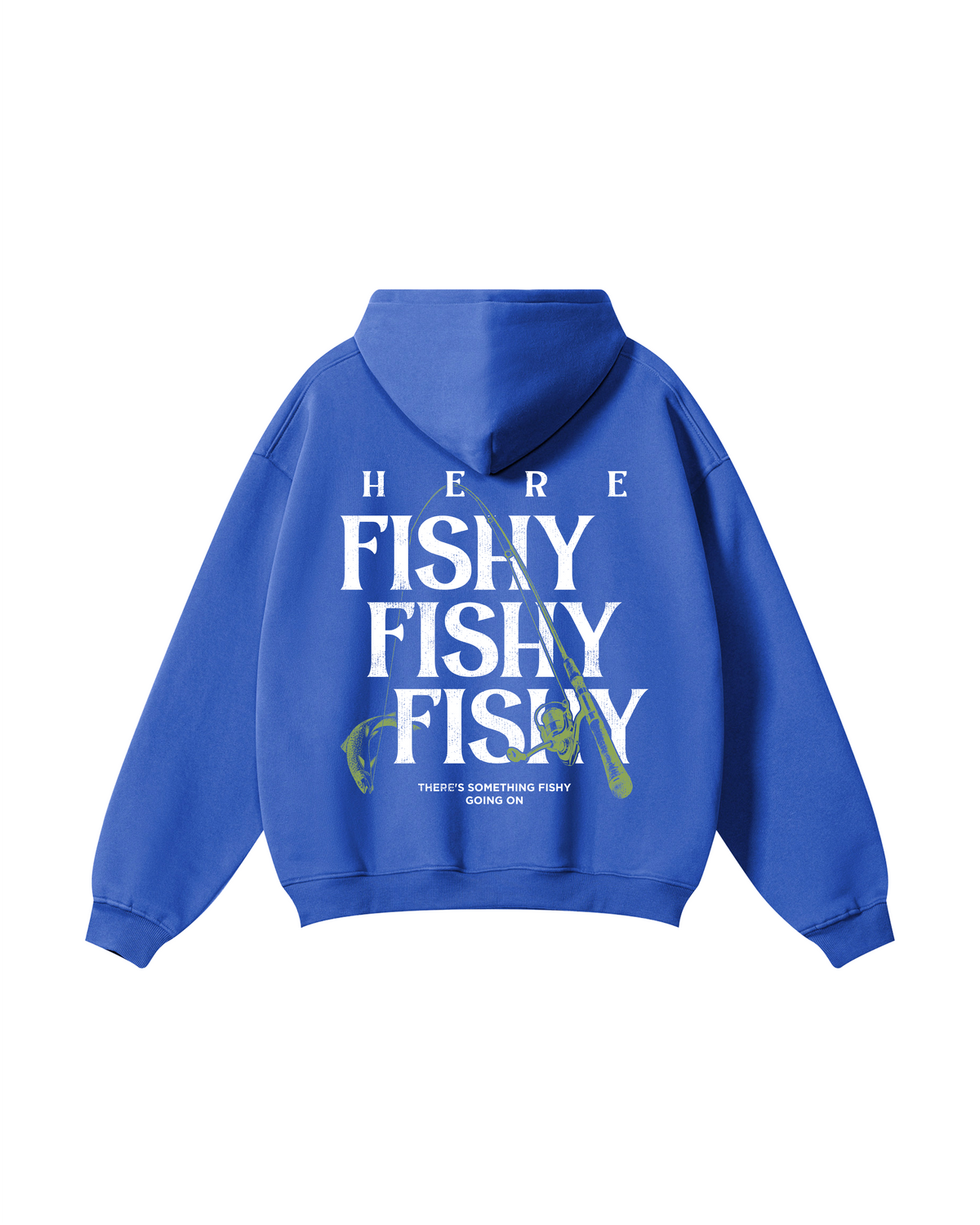 Here Fishy Fishy Fishy Fishing Hoodie