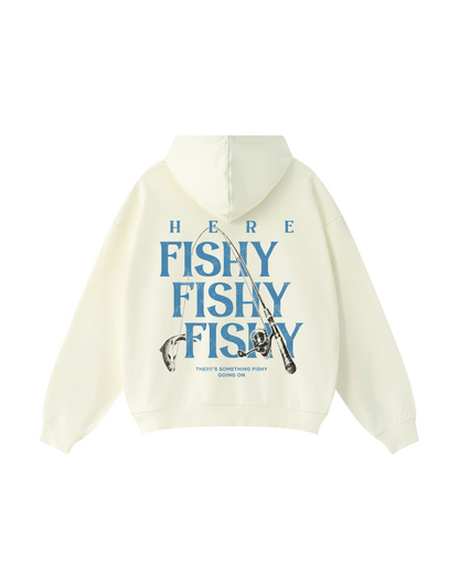 Here Fishy Fishy Fishy Fishing Hoodie