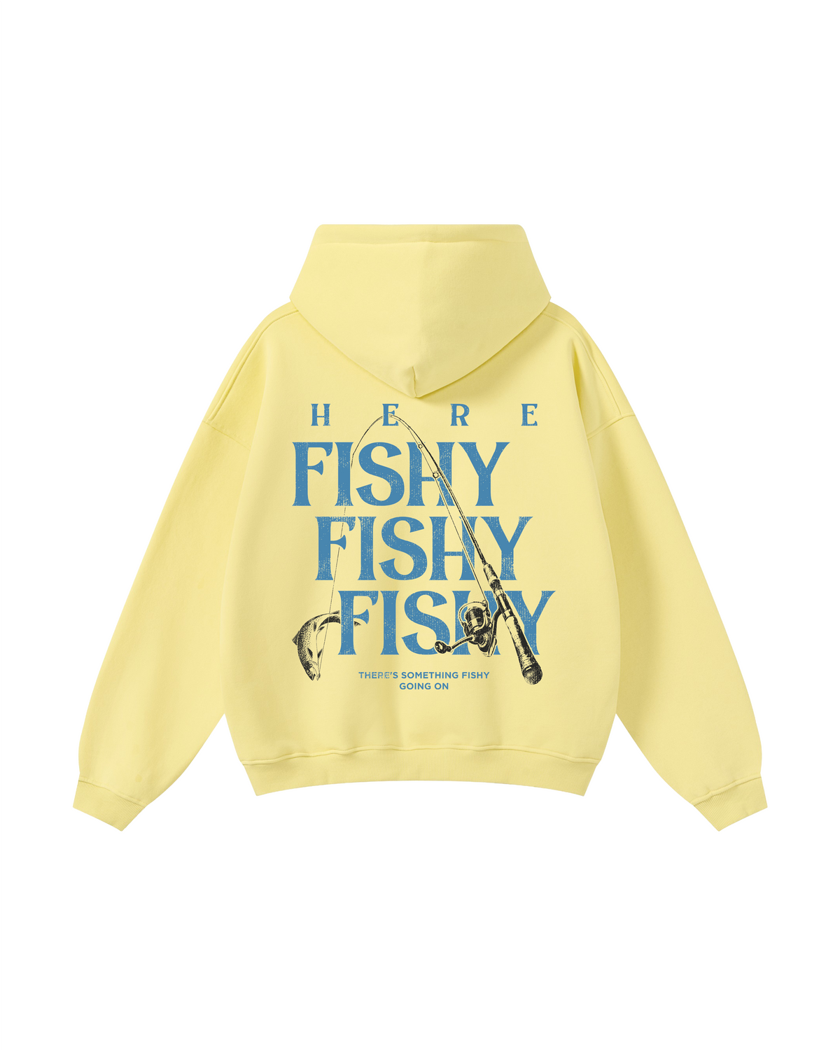 Here Fishy Fishy Fishy Fishing Hoodie
