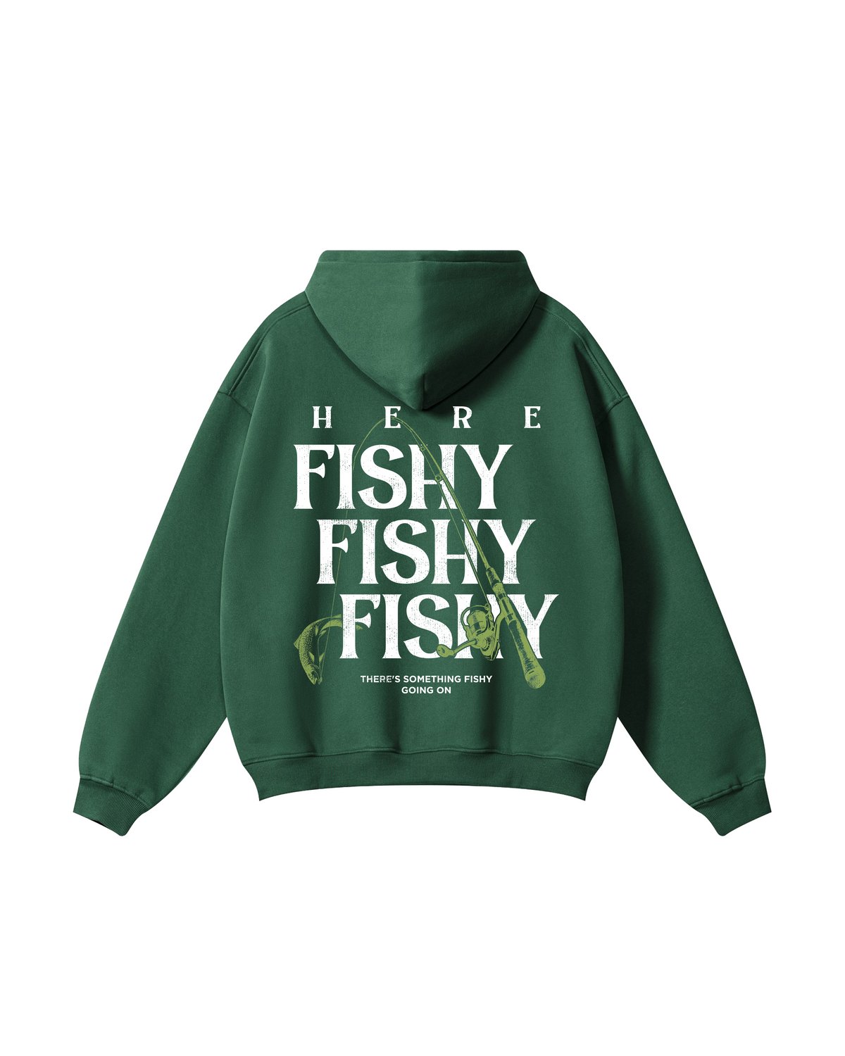 Here Fishy Fishy Fishy Fishing Hoodie