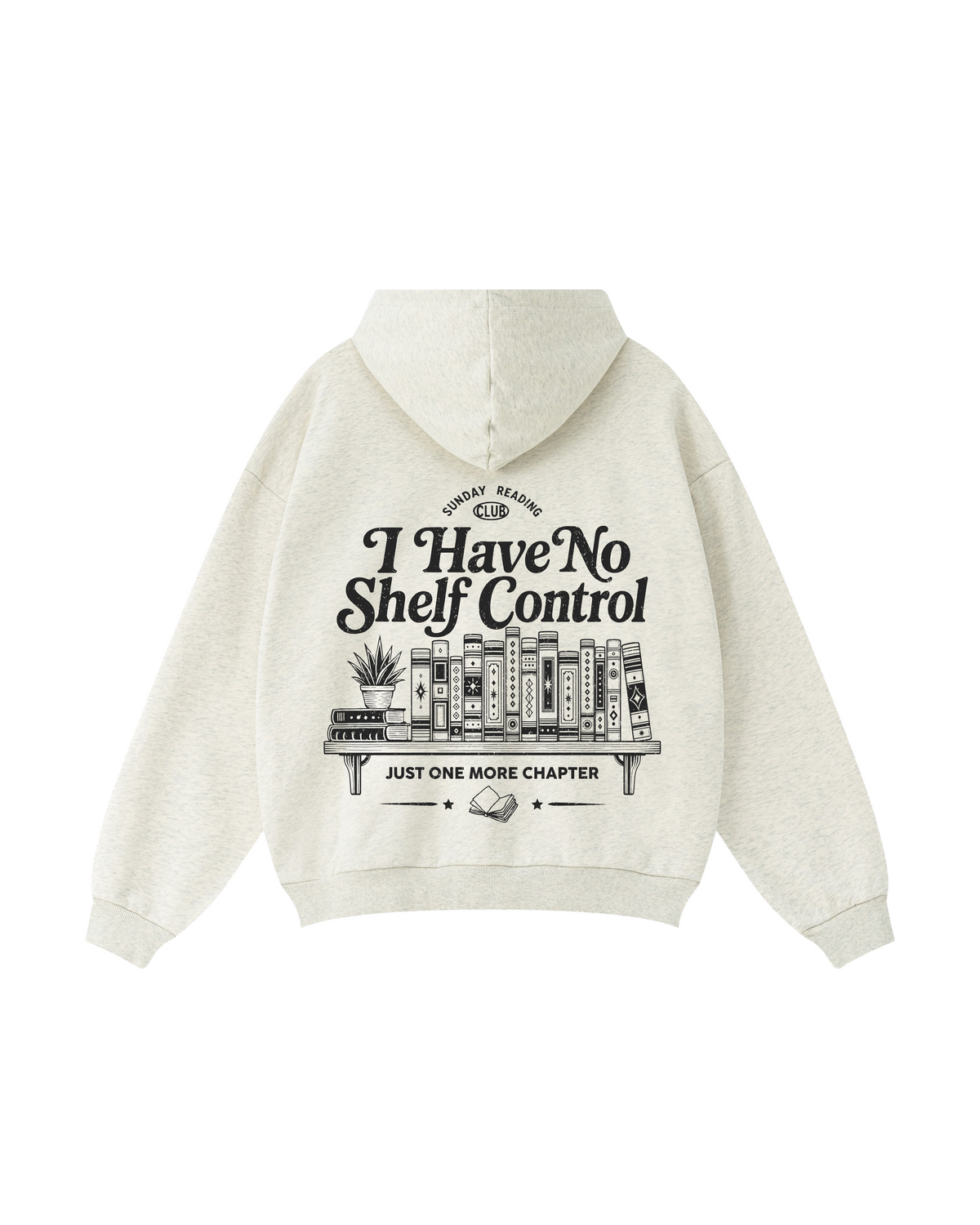 I Have No Shelf Control Book Lover Hoodie