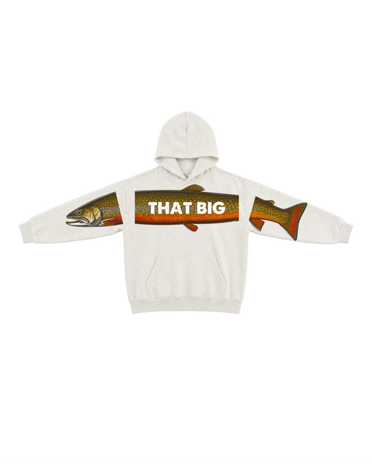 That Big Brook Trout Fishing Hoodie