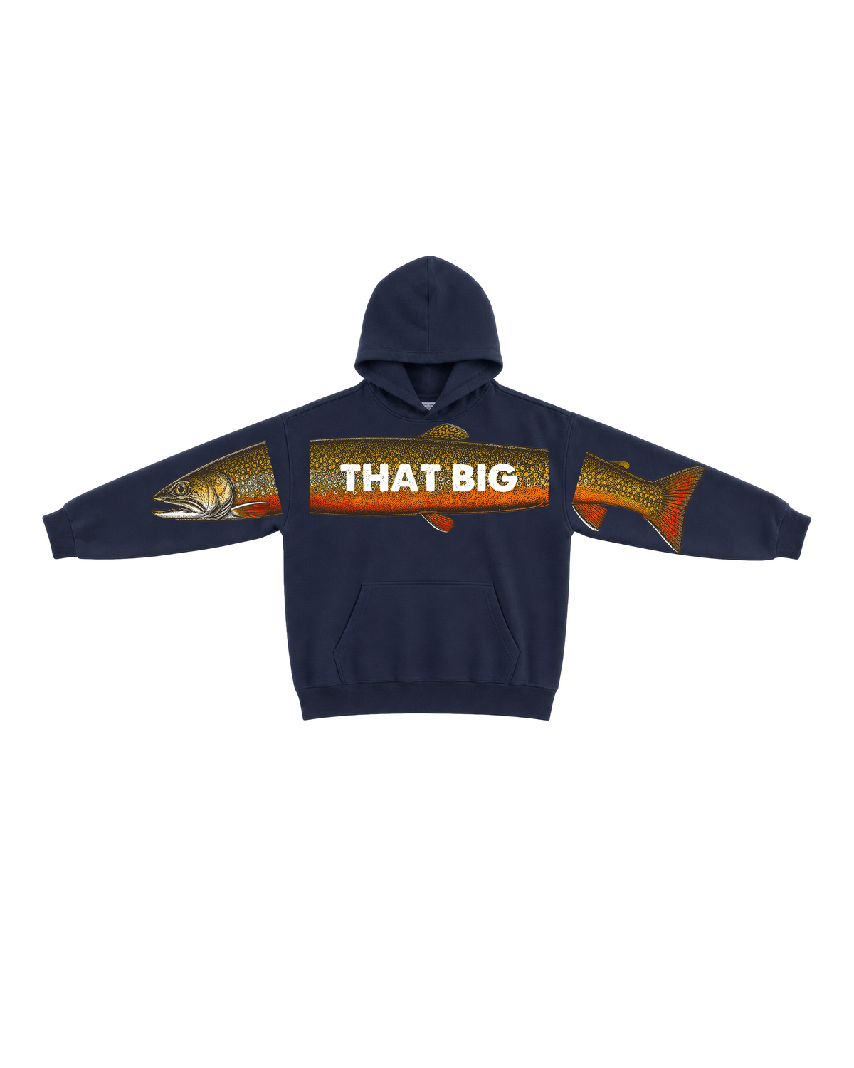 That Big Brook Trout Fishing Hoodie