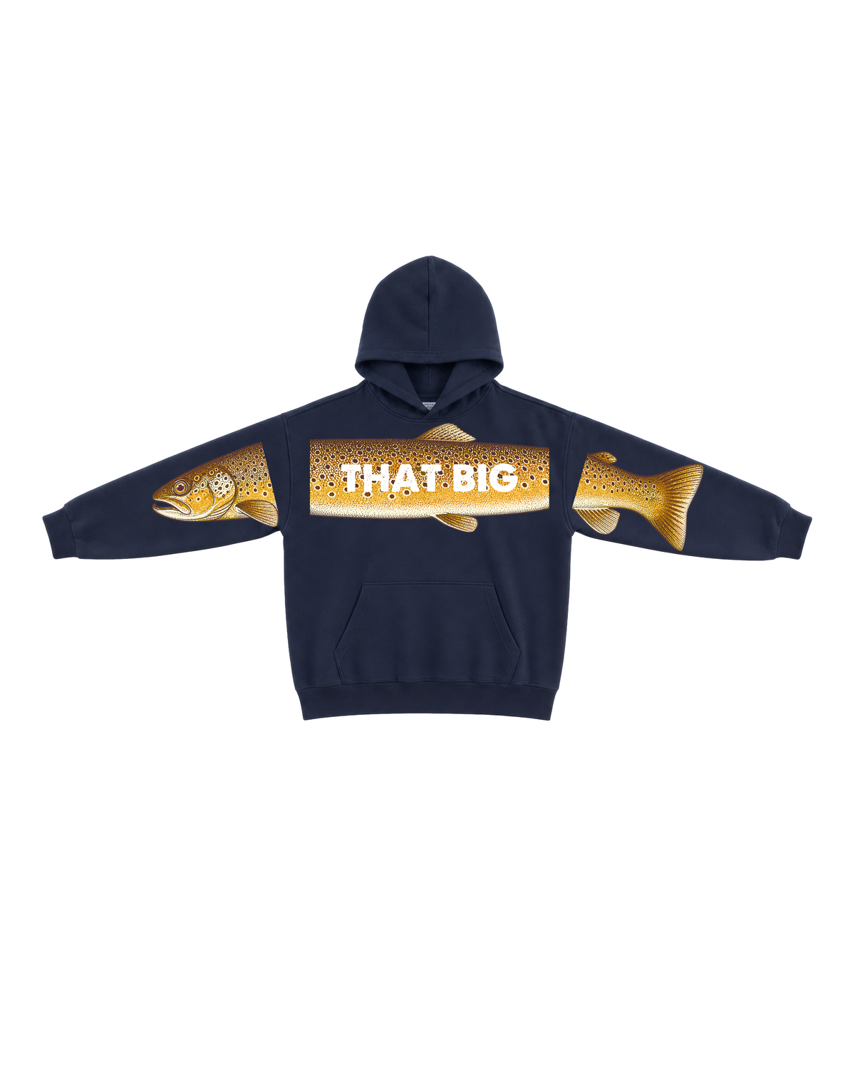 That Big Brown Trout Fishing Hoodie