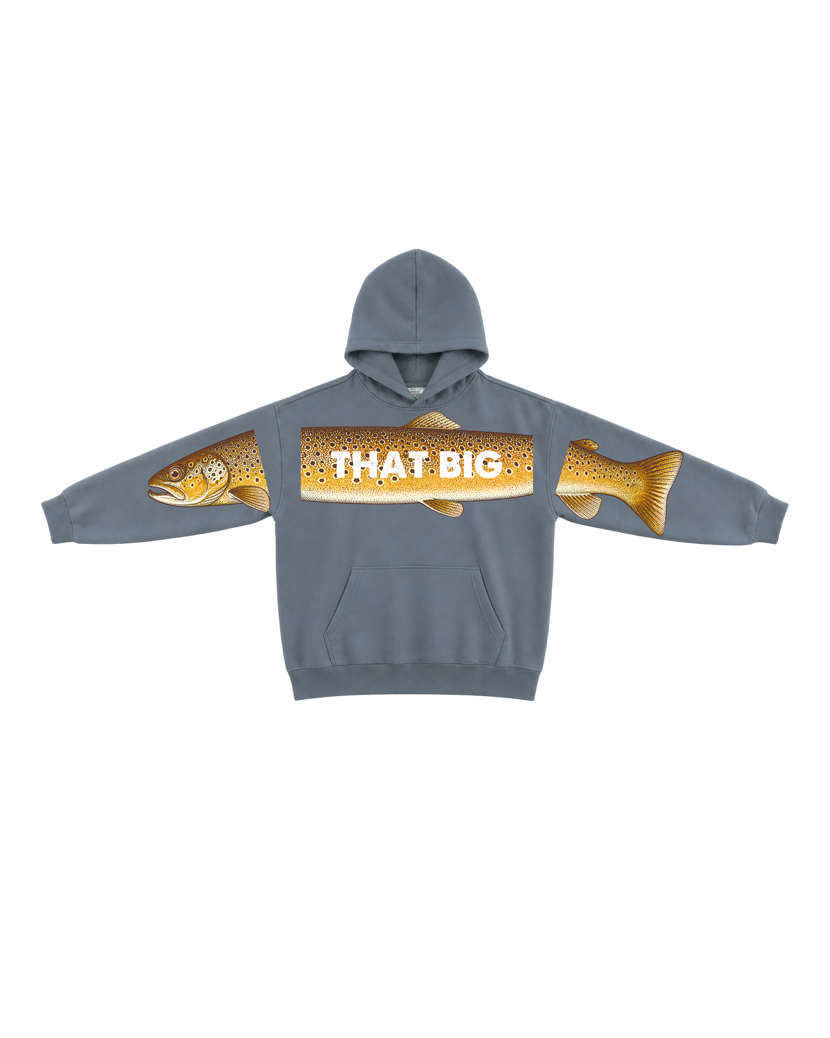 That Big Brown Trout Fishing Hoodie