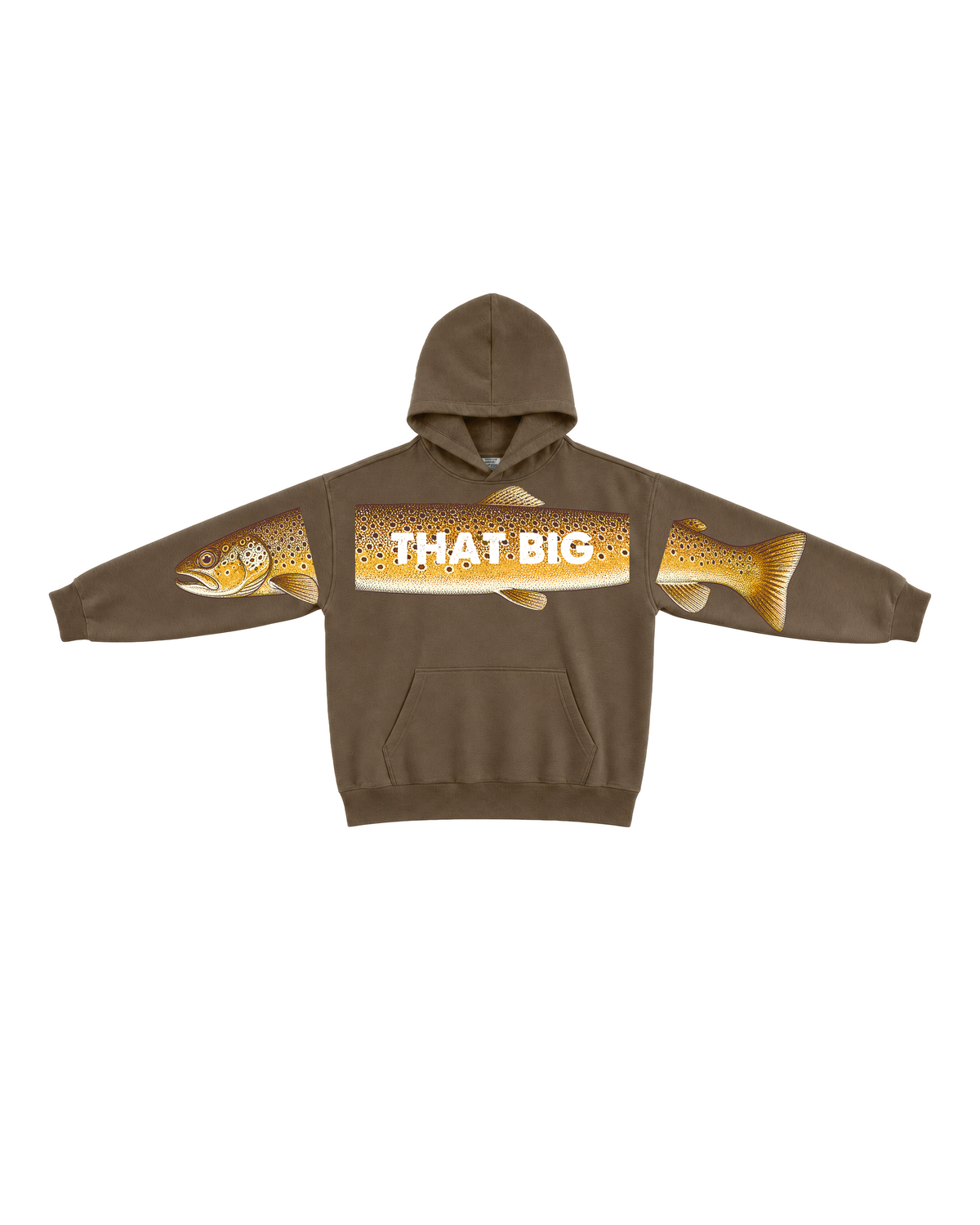 That Big Brown Trout Fishing Hoodie
