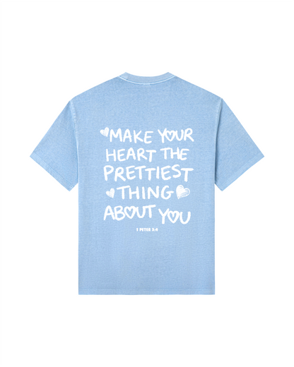 Make Your Heart the Prettiest Thing About You Tee