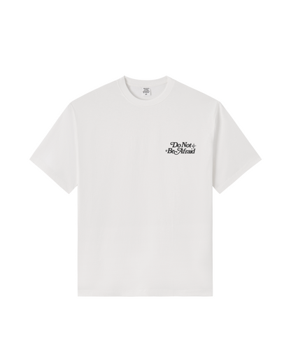 Do Not Be Afraid Tee