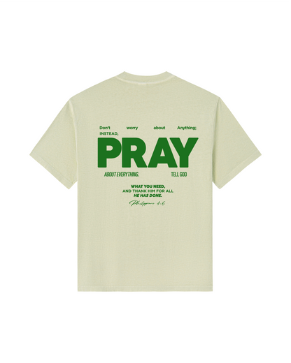 Don’t Worry, PRAY  Tee