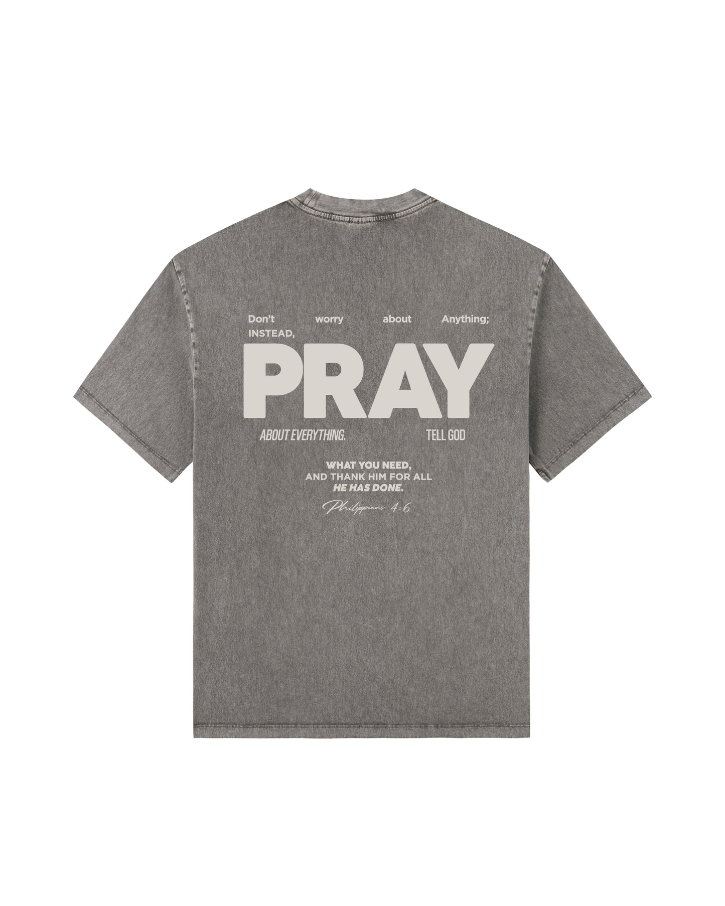 Don’t Worry, PRAY  Tee