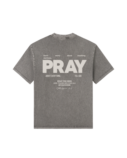Don’t Worry, PRAY  Tee