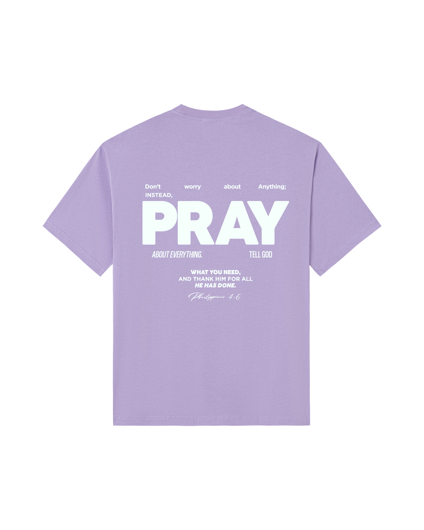 Don’t Worry, PRAY  Tee