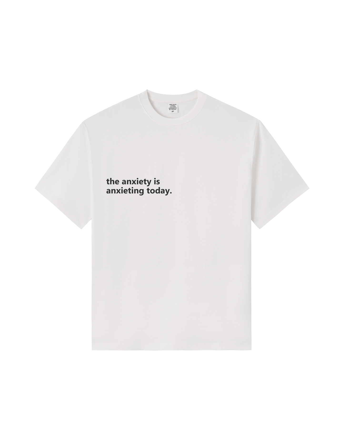 The Anxiety Is Anxieting Today Tee