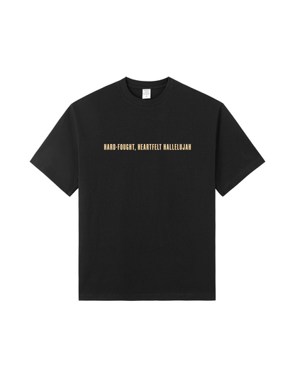 Hard Fought Hallelujah Tee