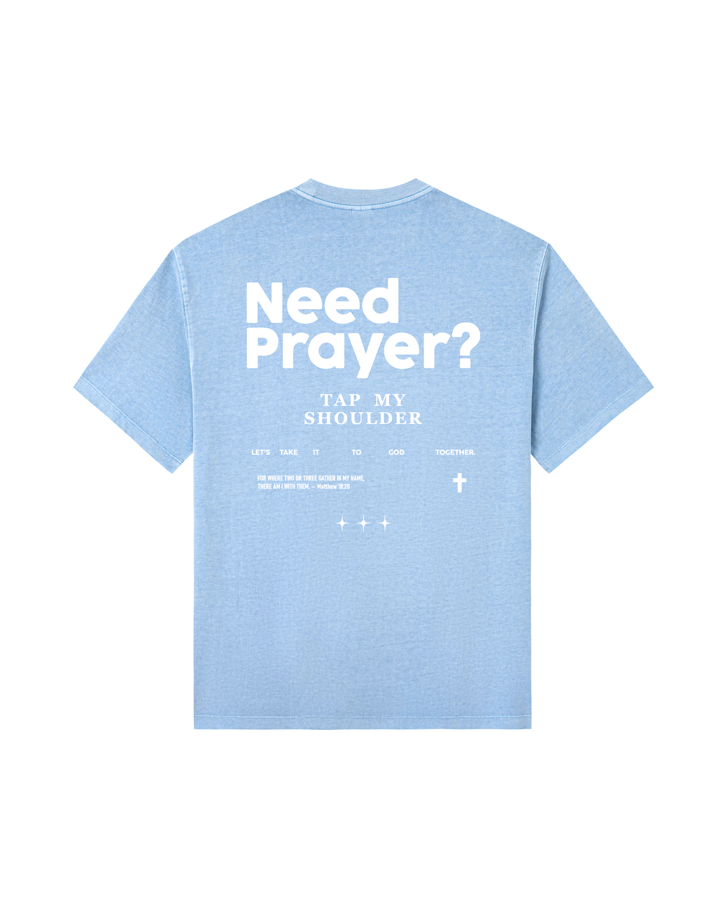 Need Prayer? Tap My Shoulder 100% Cotton T-Shirt