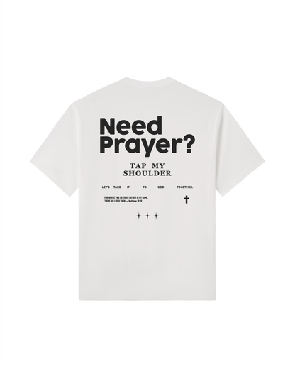 Need Prayer? Tap My Shoulder 100% Cotton T-Shirt