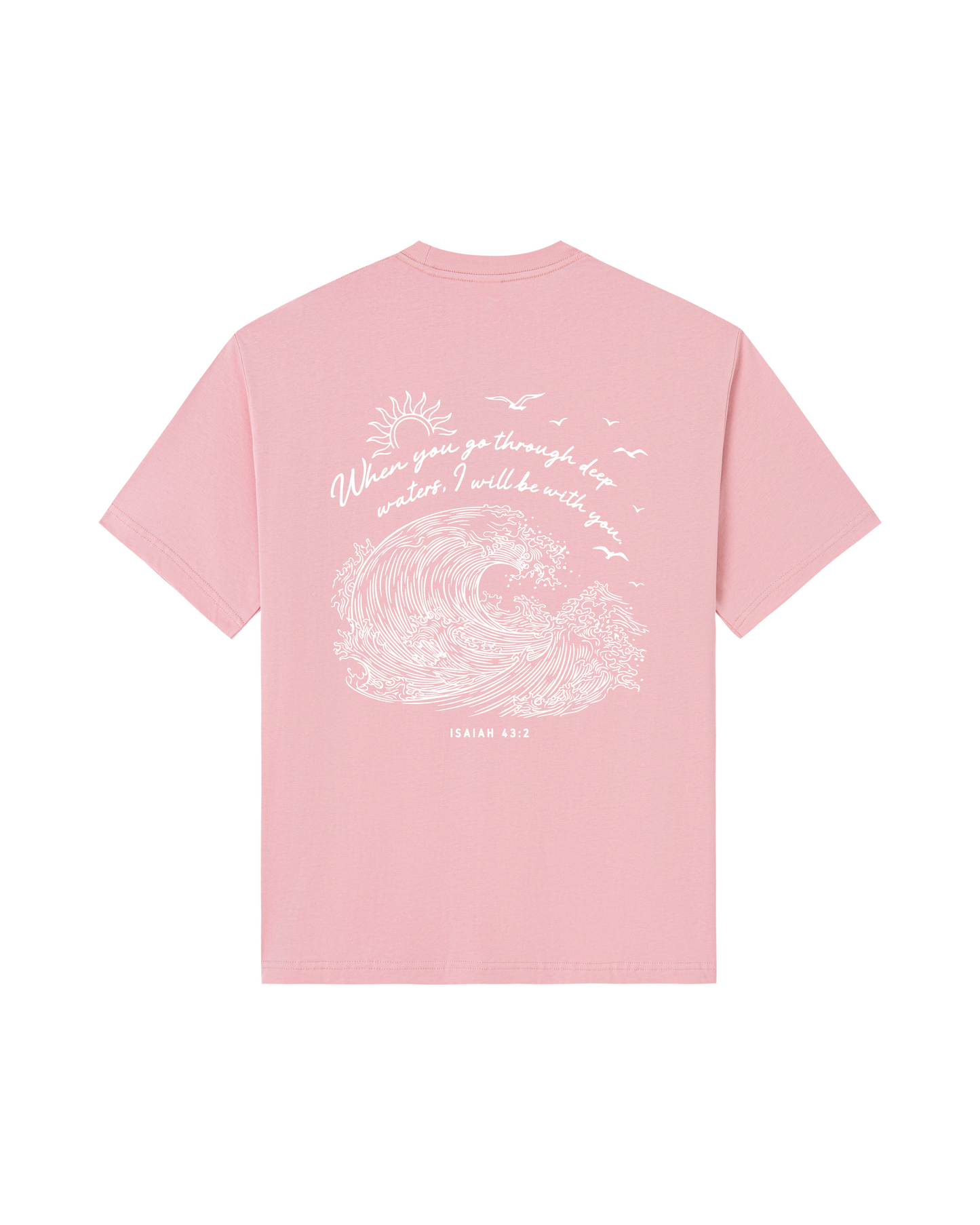 When You Go Through Deep Waters Isaiah 43:2 Tee