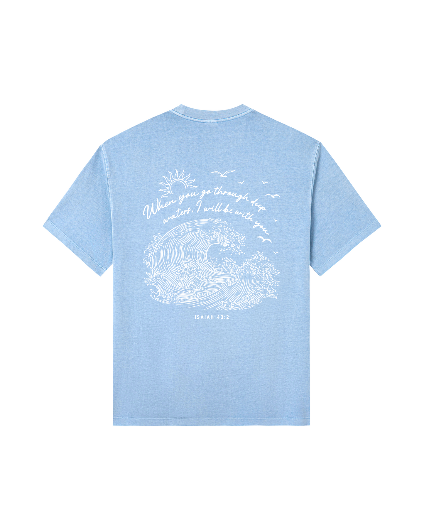 When You Go Through Deep Waters Isaiah 43:2 Tee