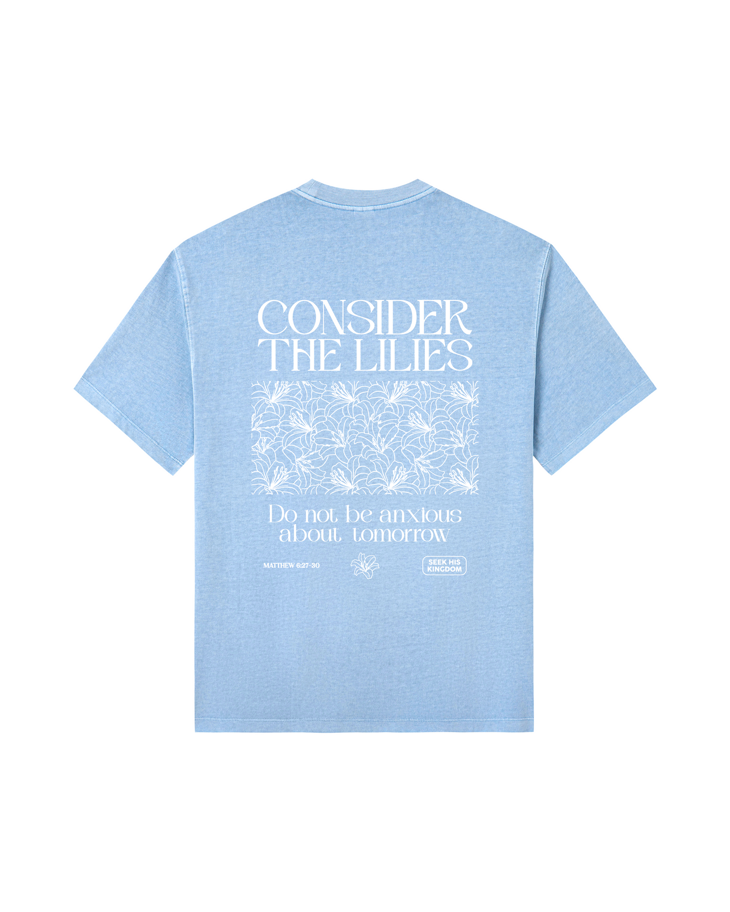 Consider the Lilies Tee