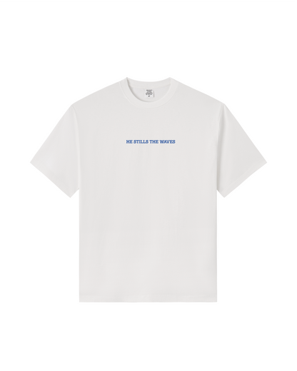 He Stills the Waves Tee