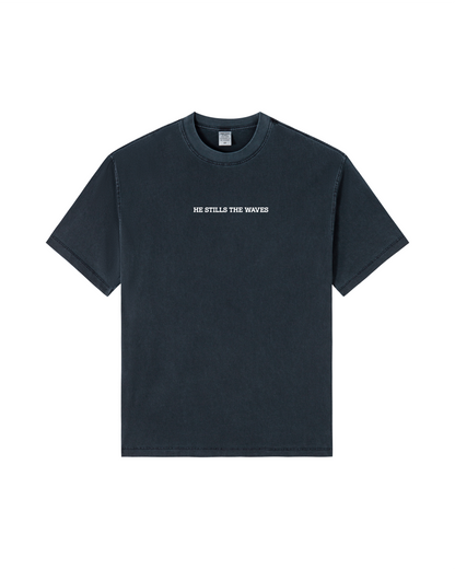He Stills the Waves Tee