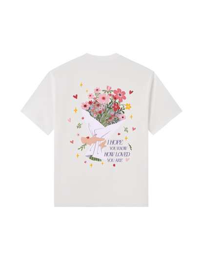 I Hope You Know How Loved You Are Premium Cotton Tee