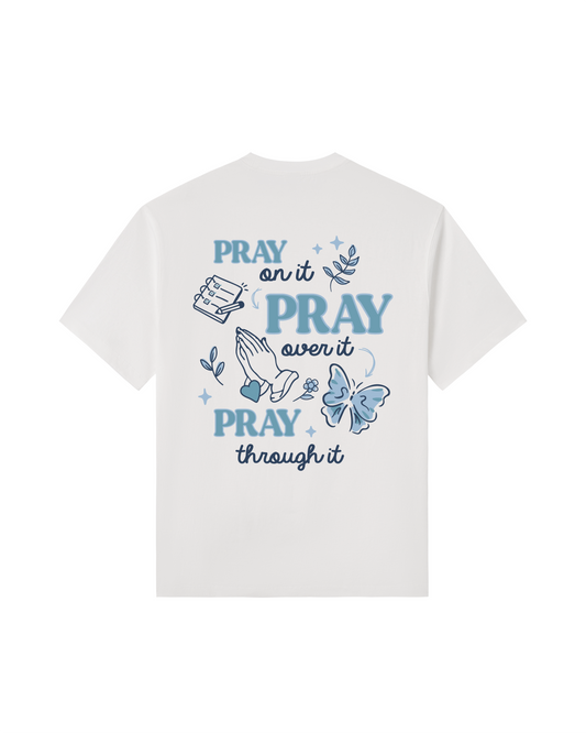 Pray On It, Pray Over It, Pray Through It Premium Cotton Tee