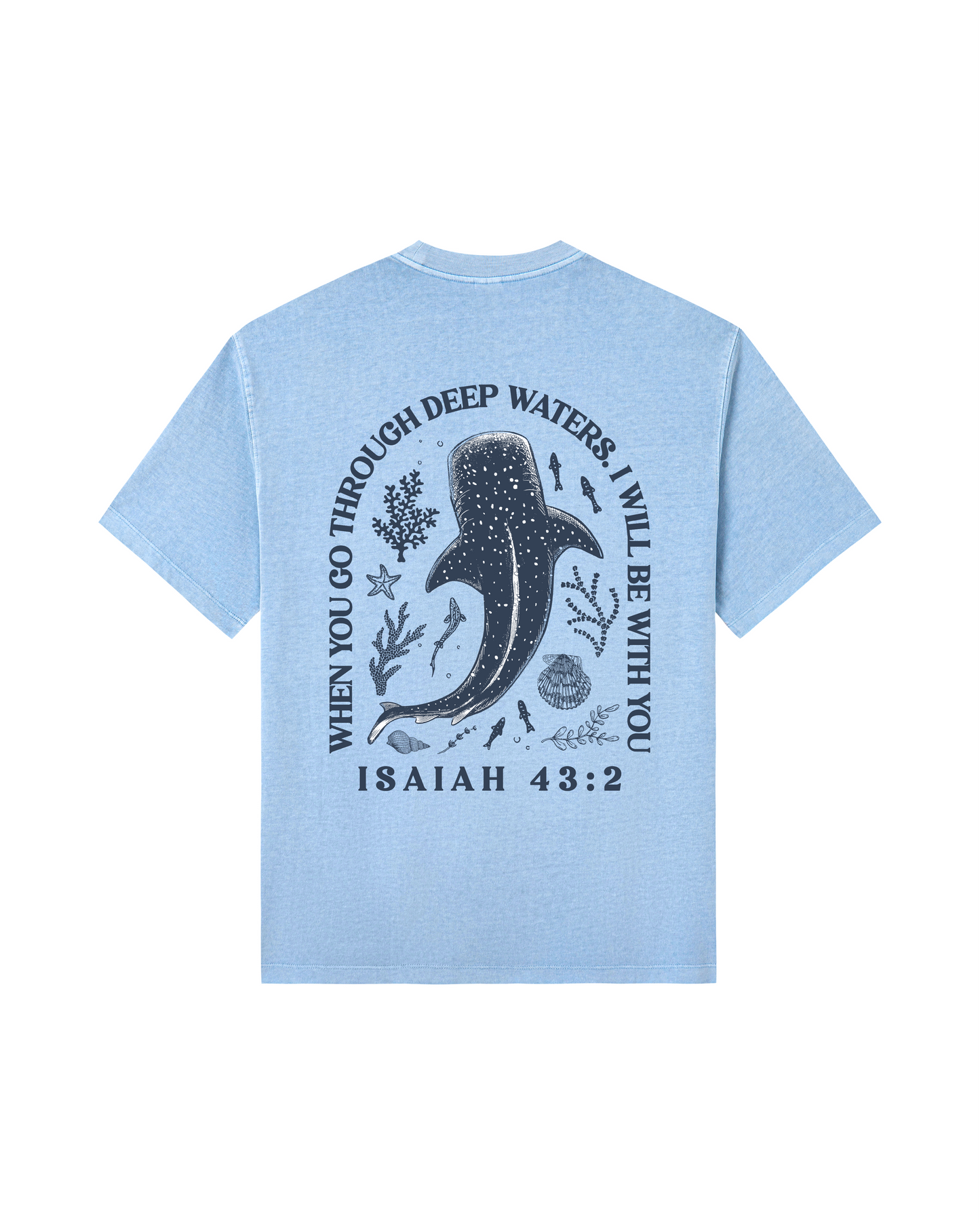 When You Go Through Deep Waters 100% Cotton Tee