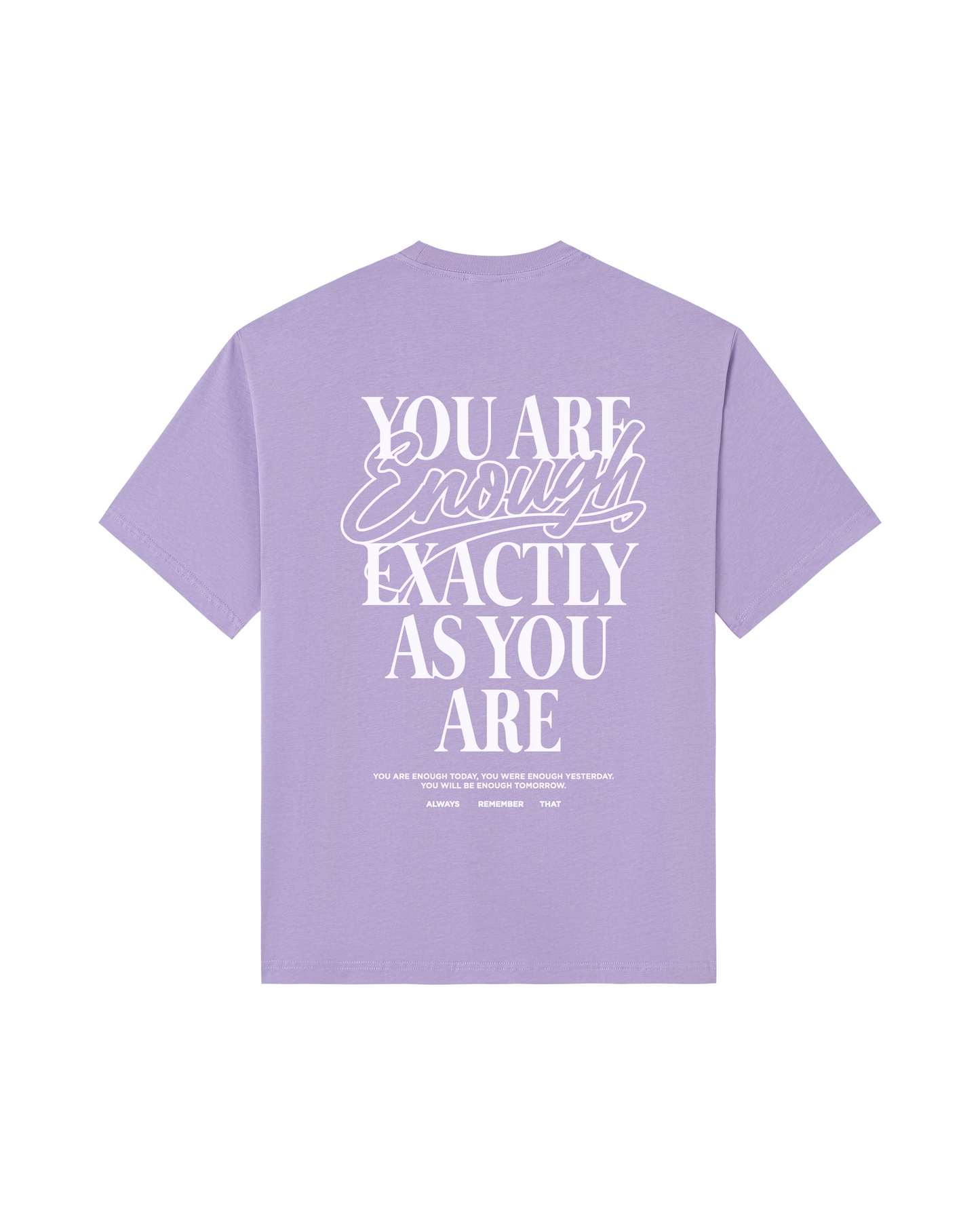 You Are Enough Exactly As You Are Tee
