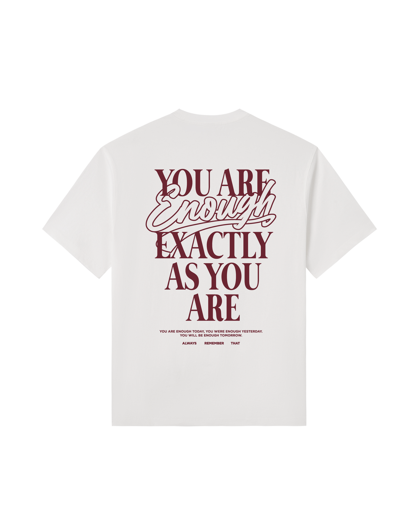 You Are Enough Exactly As You Are Tee