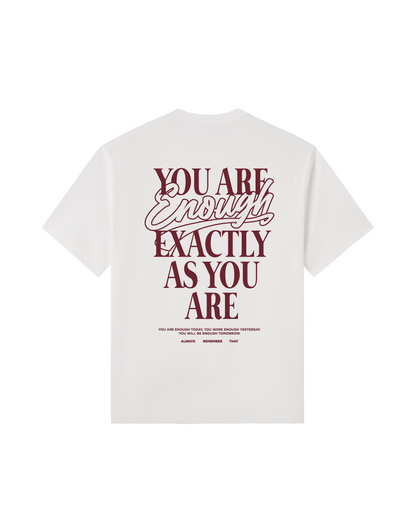 You Are Enough Exactly As You Are Tee