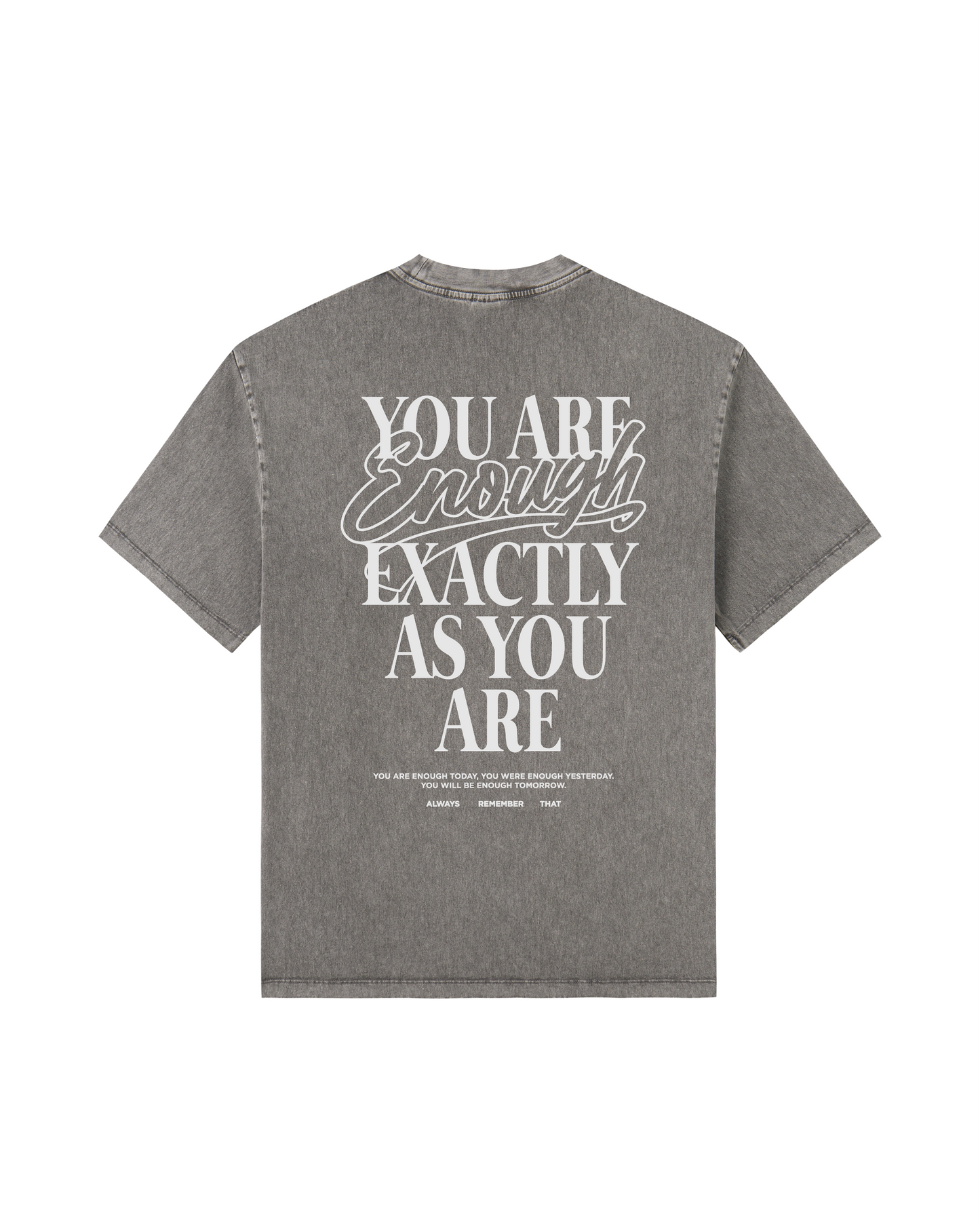 You Are Enough Exactly As You Are Tee