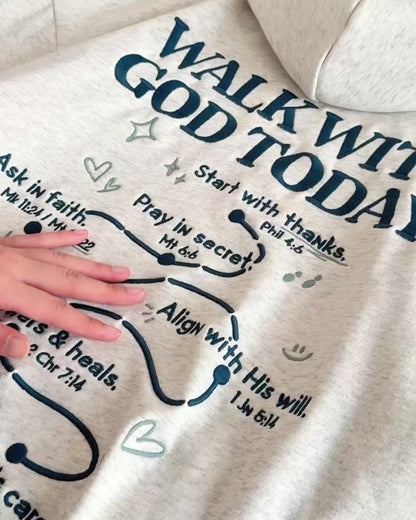 Walk With God Today Embroidered Hoodie
